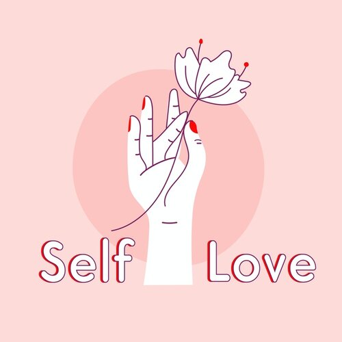 Illustration of hand holding a flower above text reading "Self Love"