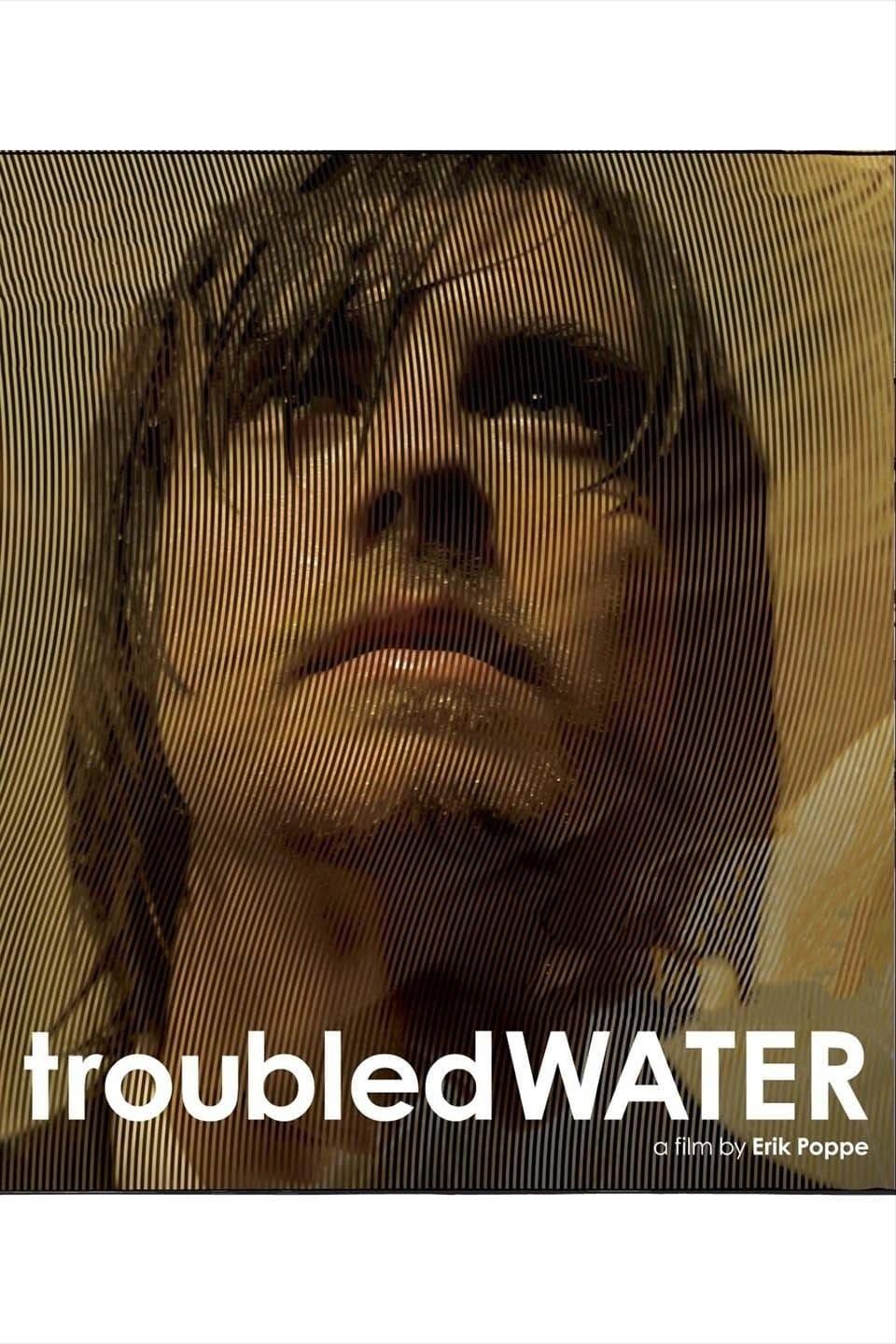 The film poster for 'Troubled Water ' featuring someone with a wet face looking upwards