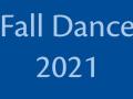 Text that reads 'Fall Dance 2021'