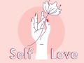 Illustration of hand holding a flower above text reading "Self Love"
